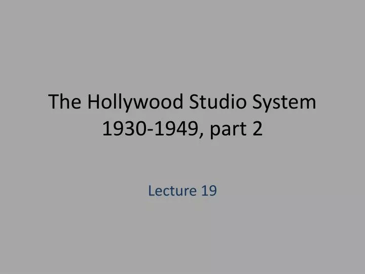 the hollywood studio system 1930 1949 part 2