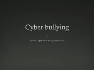 Cyber bullying