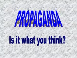 PROPAGANDA