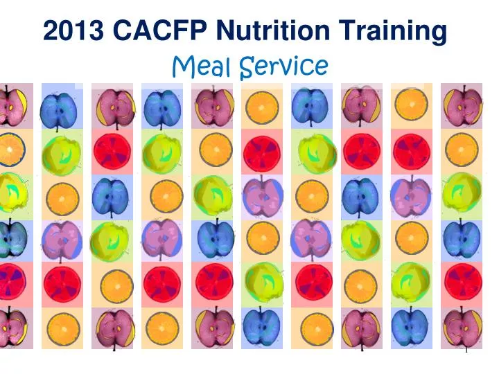 2013 cacfp nutrition training