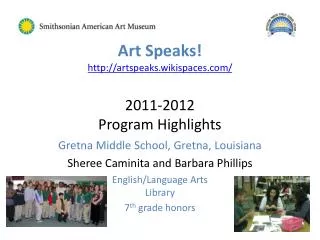 Art Speaks! artspeaks.wikispaces/ 2011-2012 Program Highlights