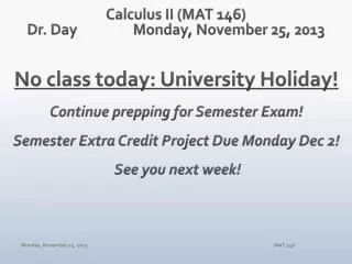 Calculus II (MAT 146) Dr. Day		Monday, November 25, 2013