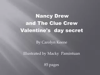 Nancy Drew and The Clue Crew Valentine's day secret By Carolyn Keene