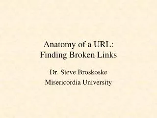 Anatomy of a URL: Finding Broken Links