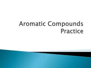 Aromatic Compounds Practice