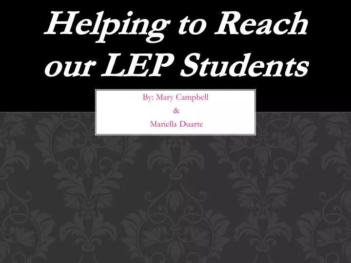 helping to reach our lep students
