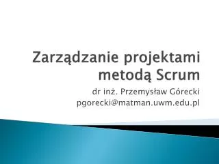 Zarządzanie projektami metodą Scrum