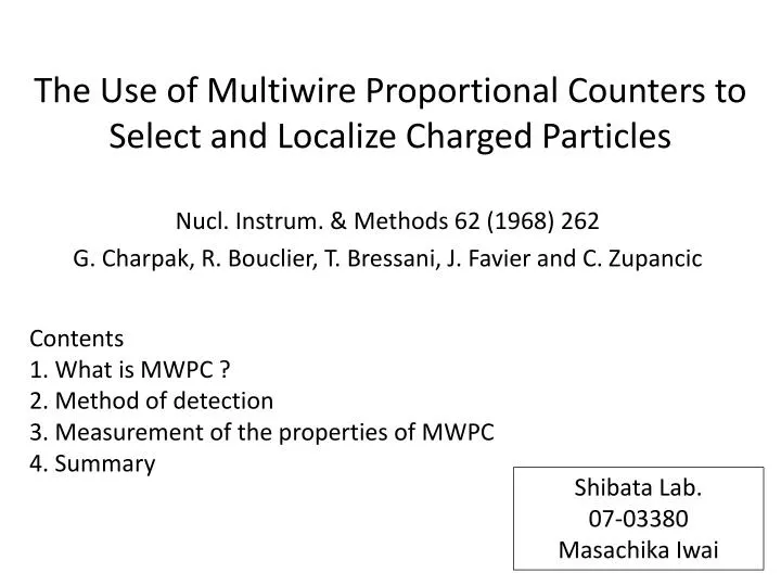 the use of multiwire proportional counters to select and localize charged particles