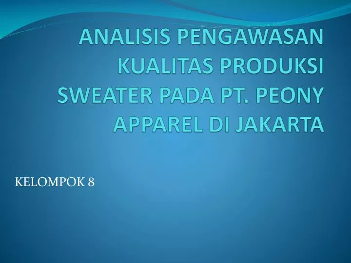 analisis pengawasan kualitas produksi sweater pada pt peony apparel di jakarta