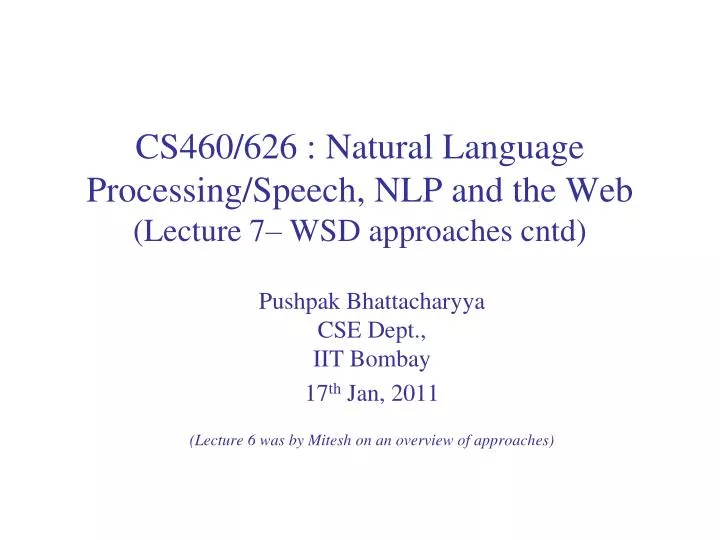 cs460 626 natural language processing speech nlp and the web lecture 7 wsd approaches cntd