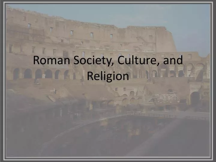 roman society culture and religion