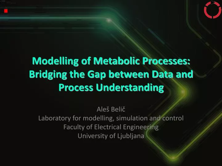 modelling of metabolic processes bridging the gap between data and process understanding