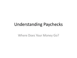 Understanding Paychecks