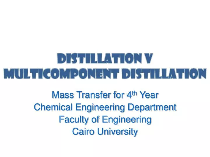 distillation v multicomponent distillation