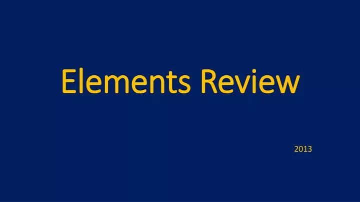 elements review