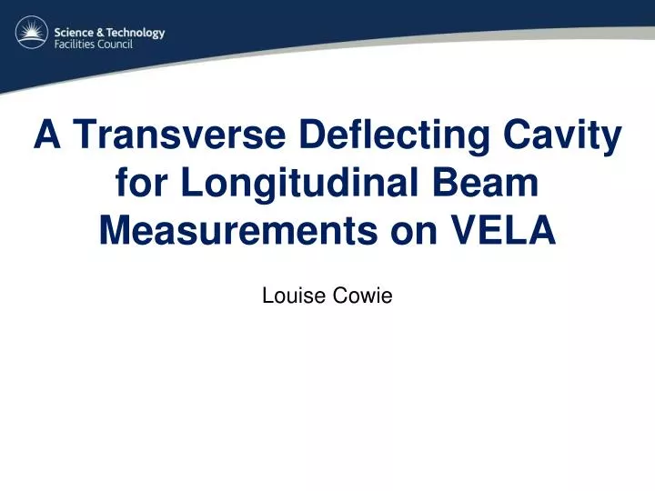 a transverse deflecting cavity for longitudinal beam measurements on vela