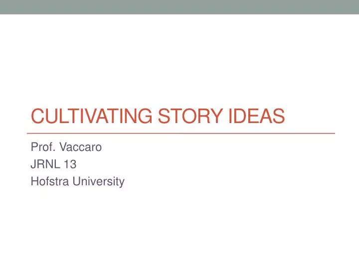 cultivating story ideas