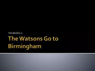 The Watsons Go to Birmingham