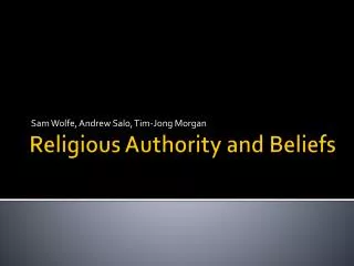 Religious Authority and Beliefs