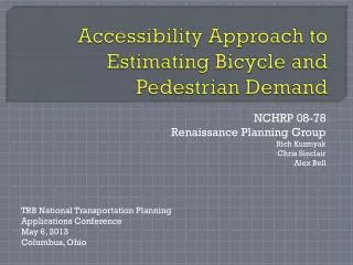 Accessibility Approach to Estimating Bicycle and Pedestrian Demand