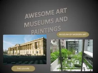 AWESOME ART MUSEUMS AND PAINTINGS