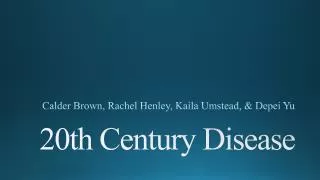 20th Century Disease