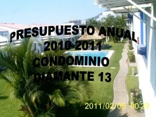 PRESUPUESTO ANUAL 2010-2011 CONDOMINIO DIAMANTE 13