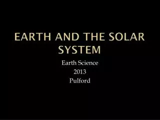 Earth and The Solar System