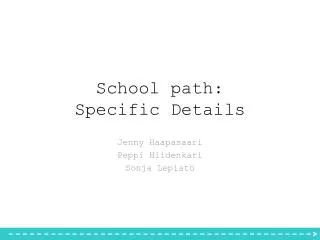 School path : Specific Details