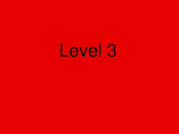 level 3