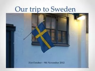 Our trip to Sweden