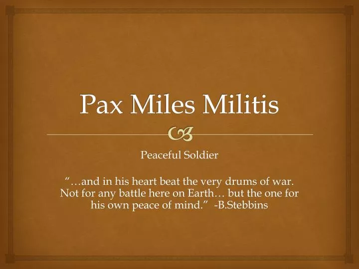 pax miles militis