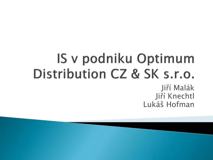 is v podniku optimum distribution cz sk s r o