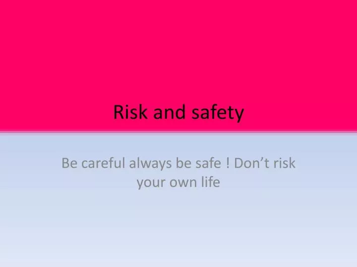 risk and safety