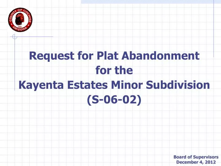 request for plat abandonment for the kayenta estates minor subdivision s 06 02