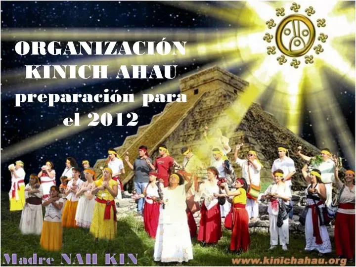 organizaci n kinich ahau preparaci n para el 2012