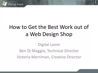 How to Get the Best Work out of a Web Design Shop