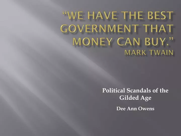 we have the best government that money can buy mark twain