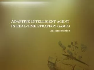 Adaptive Intelligent agent in real-time strategy games
