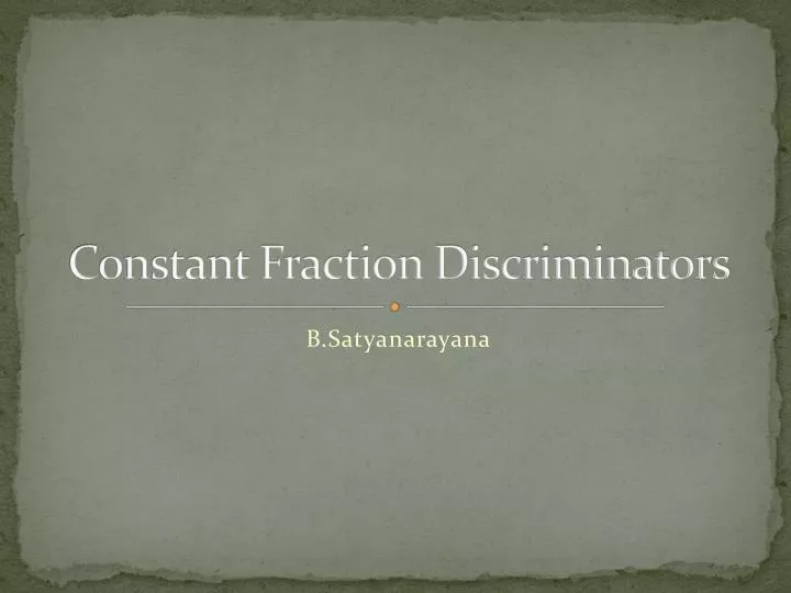 constant fraction discriminators