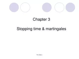 Chapter 3 Stopping time &amp; martingales