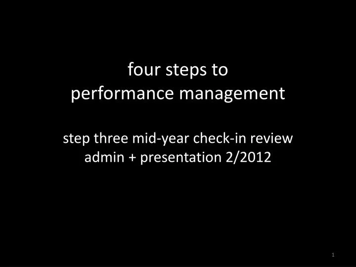 four steps to performance management step three mid year check in review admin presentation 2 2012