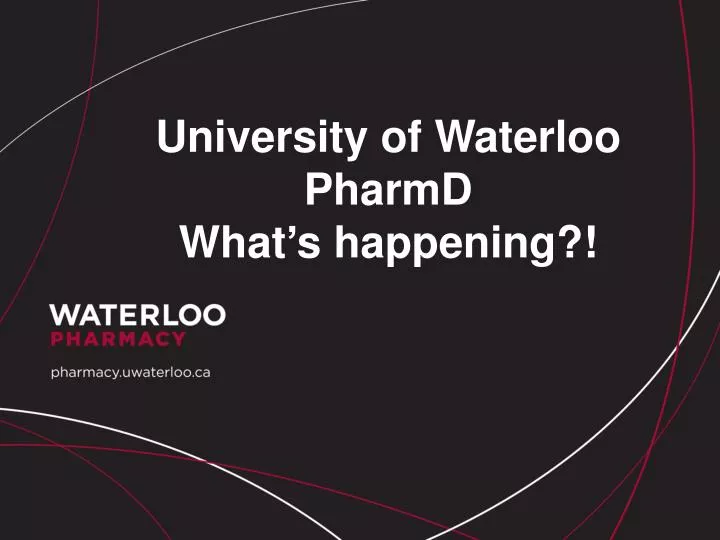 university of waterloo pharmd what s happening