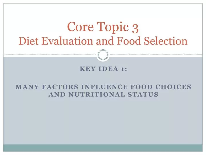 core topic 3 diet evaluation and food selection