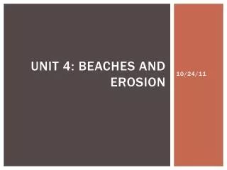 Unit 4: Beaches and Erosion