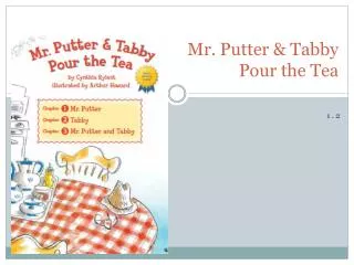 Mr. Putter &amp; Tabby Pour the Tea