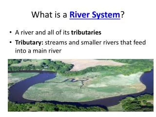 What is a River System ?