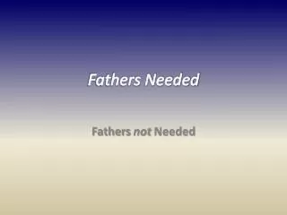 Fathers Needed