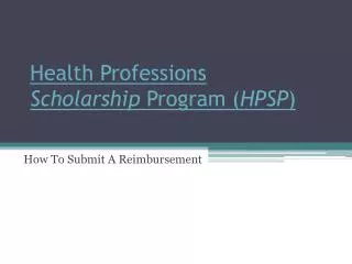 Health Professions Scholarship Program ( HPSP )