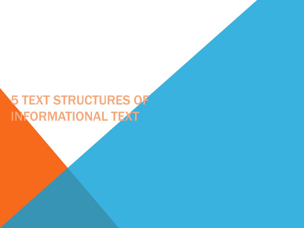 PPT - 5 Text Structures of Informational Text PowerPoint Presentation ...